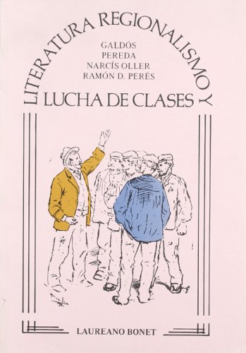 Literatura, regionalismo y lucha de clases - Bonet, Laureano