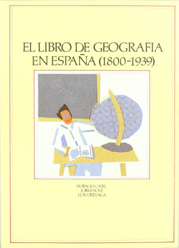 Imagen de archivo de LIBRO DE GEOGRAFIA EN ESPAA , EL '1800-1939' a la venta por AG Library