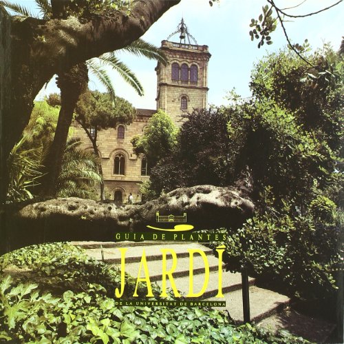 9788475288741: Guia de plantes del jard de la Universitat de Barcelona (HISTRIA DE LA UB) (Spanish Edition)