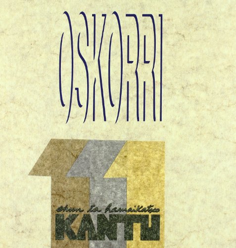 9788475299198: Oskorri. Ehun ta hamaikatxo kantu (Kantagintza) (Basque Edition)