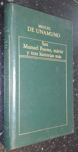 9788475300788: SAN MANUEL BUENO MRTIR Y TRES HISTORIAS MS [Tapa blanda] by DE UNAMUNO, Miguel