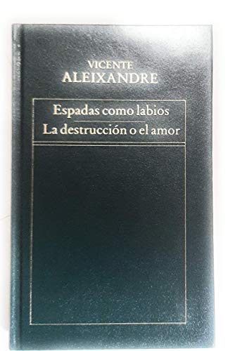 Stock image for Espadas como labios - La destruccin o el amor for sale by Libros Antuano