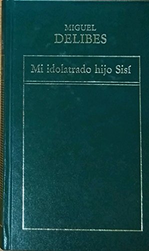 9788475301044: Mi Idolatrado Hijo Sis (Historia de la Literatura Espaola)