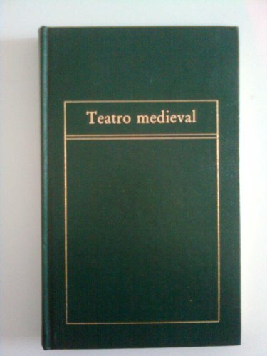Stock image for Teatro medieval ANONIMO / RODRIGO DE COTA / GOMEZ MANRIQUE / PUERTOCARRERO / FRANCISCO DE MADRID for sale by VANLIBER