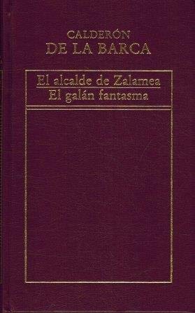 9788475302812: EL ALCALDE DE ZALAMEA/ EL GALN FANTASMA