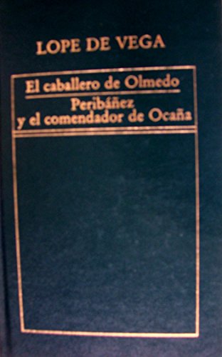 9788475303482: El caballero de Olmedo: Peribez y el comendador de Ocaa