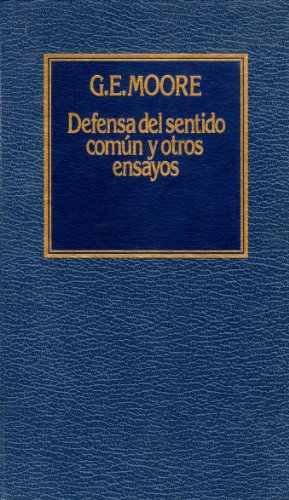 Stock image for Defensa del sentido comn y otros ensayos Historia del pensamiento 6 MOORE, George. E.- for sale by VANLIBER