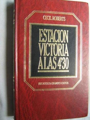 Imagen de archivo de ESTACIN VICTORIA A LAS 4,30 ROBERTS, Cecil a la venta por VANLIBER