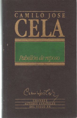 Imagen de archivo de Pabellon de Reposo (Grandes Autores Espanoles Del Siglo XX, Volume 2). a la venta por Black Cat Hill Books