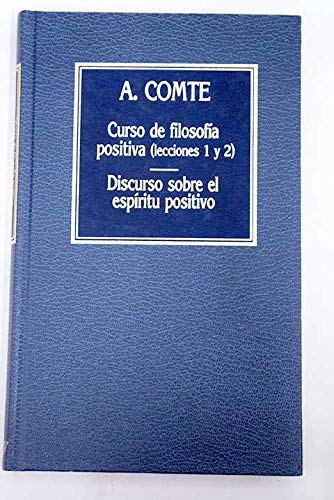 9788475305165: CURSO DE FILOSOFIA POSITIVA (lecciones 1 y 2) / DISCURSO SOBRE EL ESPIRITU POSITIVO (HISTORIA DEL PENSAMIENTO, 21)