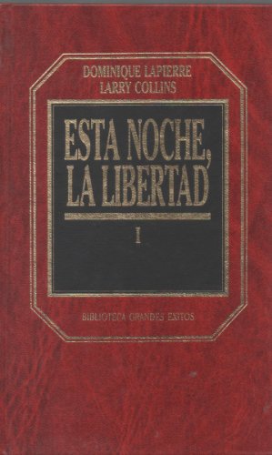 9788475305950: Esta Noche, La Libertad I [Tapa dura] by Dominique Lapierre.Larry Collins