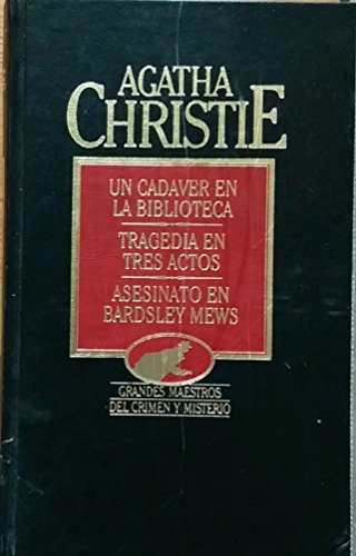 Stock image for Un cadaver En La biblioteca; Tragedia en tres Actos; Asesinato En Bardsley Mews for sale by Librera Gonzalez Sabio