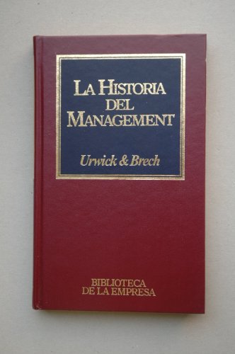 9788475307589: La historia de management L Urwick y E F Brech traduccin de Manuel Sacristn Carlos Rocha