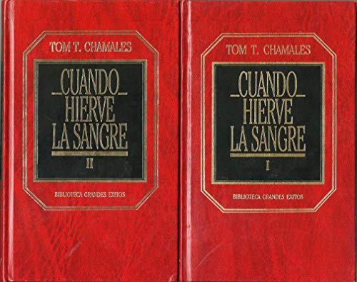 9788475309316: CUANDO HIERVE LA SANGRE (2 volmenes) [Tapa dura] by CHAMALES, Tom T.