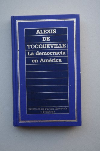 9788475309361: La democracia de Amrica / Alexis de Tocqueville ; [traduccin de Marcelo Arroita-Juregui]