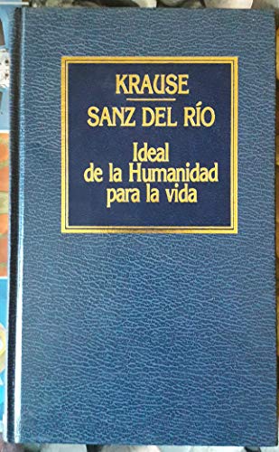 9788475309552: Ideal de la humanidad para la vida