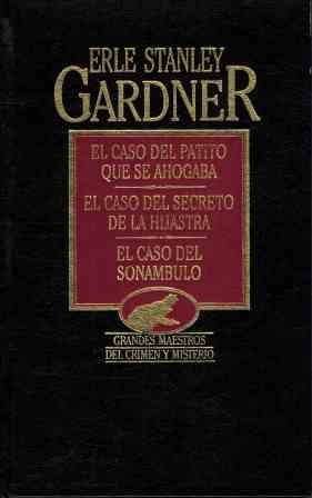 Beispielbild fr EL CASO DEL PATITO QUE SE AHOGABA. EL CASO DEL SECRETO DE LA HIJASTRA. EL CASO DEL SONAMBULO zum Verkauf von Papel y Letras