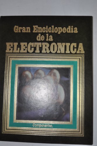 Imagen de archivo de GRAN ENCICLOPEDIA DE LA ELECTRNICA TOMO 1 COMPONENTES a la venta por Librera Rola Libros