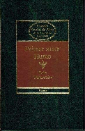 Stock image for PRIMER AMOR/ HUMO Ivan Turgueniev for sale by VANLIBER