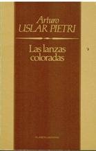 Stock image for Las lanzas coloradas (novela). Cubierta de Baldessari. for sale by Librera y Editorial Renacimiento, S.A.