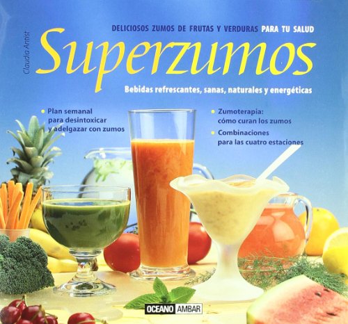 Beispielbild fr Superzumos: Deliciosos jugos de frutas y verduras para tu salud zum Verkauf von Wonder Book