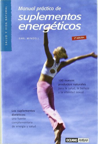 Beispielbild fr Manual prctico de suplementos energticos: Una fuente complementaria de energa y salud zum Verkauf von El Pergam Vell