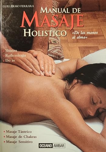9788475561394: Manual De Masaje Holistico (Ilustrados)