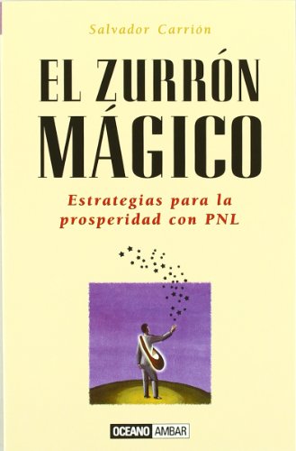 Imagen de archivo de El zurrn mgico: estrategias para la prosperidad con PNL a la venta por Iridium_Books