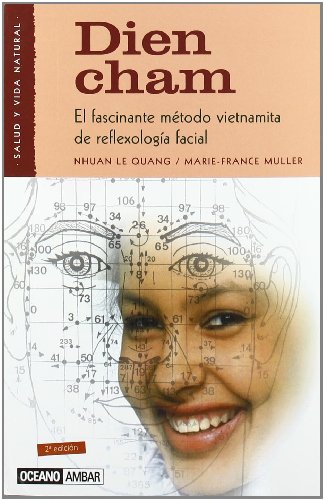 Dien Cham: Descubre cÃ³mo mitigar tus dolencias (Spanish Edition) (9788475562018) by Nhuan Le Quang; Muller, Marie France
