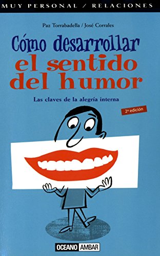 9788475562032: Cmo desarrollar tu sentido del humor: Las claves de la alegra interna (Muy personal / Relaciones)