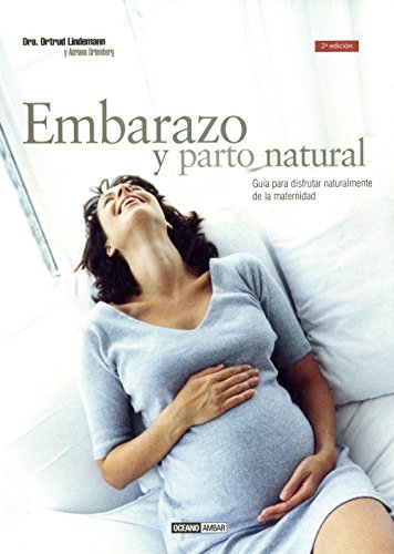 Imagen de archivo de Embarazo y parto natural : gua para disfrutar naturalmente de la maternidad (Mente, cuerpo y espritu) a la venta por medimops