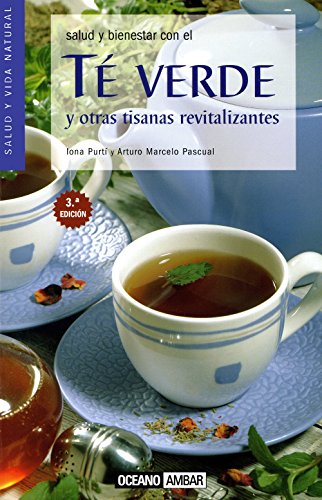 Stock image for Te verde y otras tisanas revitalizantes for sale by Ammareal