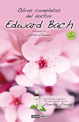 Imagen de archivo de Obras completas del Doctor Edward Bach/ Complete Works of Dr. Edward Bach (Salud y vida natural) (Spanish Edition) a la venta por Iridium_Books