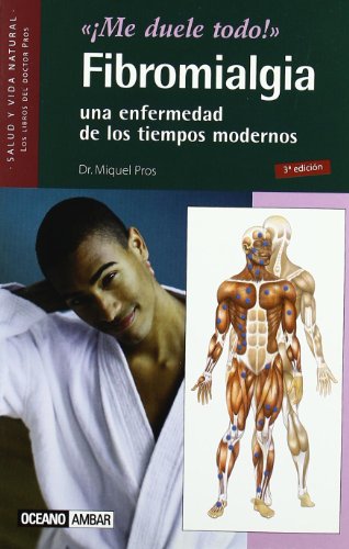 Imagen de archivo de Fibromialgia: Una Enfermedad de los Tiempos Modernos a la venta por Hamelyn