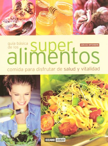Imagen de archivo de Superalimentos: Las cualidades nutricionales de los vegetales (Spanish Edition) a la venta por BookShop4U