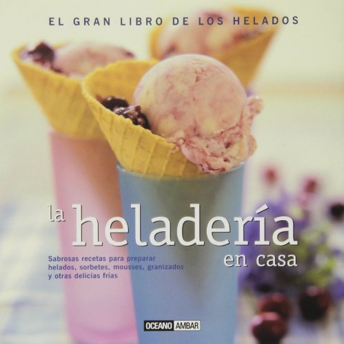 Stock image for heladeria en casa la e oceano ambar for sale by LibreriaElcosteo