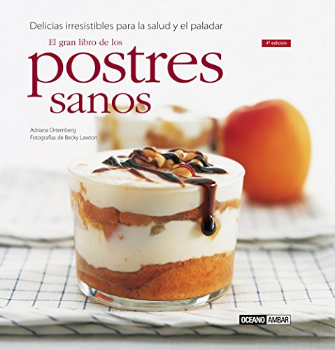 Imagen de archivo de El Gran Libro de los Postres Sanos: Deliciosa Repostera Integral para Caer en la Tentacin a la venta por Hamelyn