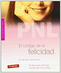 9788475563350: Pnl El Codigo De La Felicidad / PBL : The Happiness Code