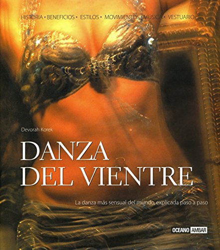  La danza del vientre paso a paso (Nueva Era / New Age) (Spanish  Edition): 9788441416451: Cooper, Laura, Echarren, Coché: Libros