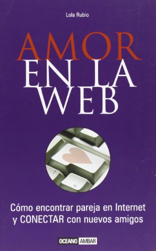 Imagen de archivo de Amor En La Web / Online Love (Muy Personal) (Spanish Edition) a la venta por Ebooksweb