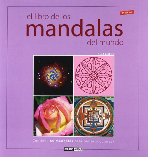 Beispielbild fr El libro de los mandalas del mundo: Contiene 60 mandalas tradicionales para pintar o colorear zum Verkauf von Iridium_Books