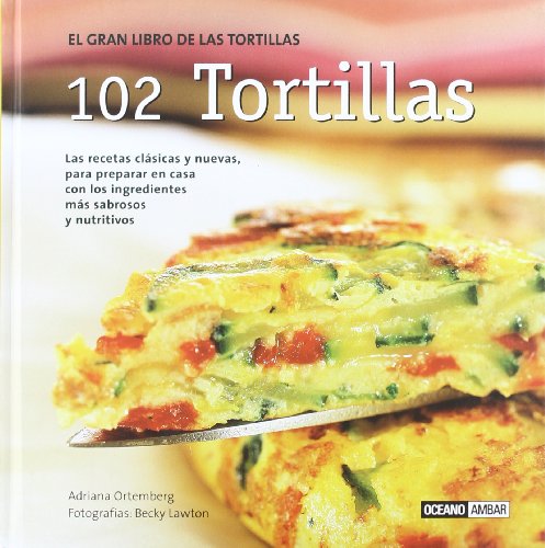 102 Tortillas (cocina Natural) (spanish Edition) - Ortemberg, Adriana