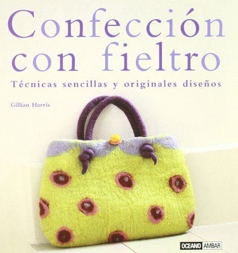Stock image for Confeccion con fieltro/ Confection With Felt (Tiempo Libre) for sale by medimops