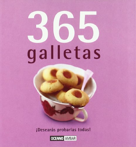 Beispielbild fr 365 galletas: Una receta casera para cada da del ao (Ilustrados / Cocina) (Spanish Edition) zum Verkauf von mountain