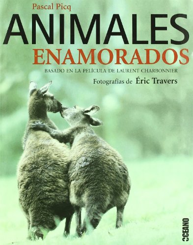 Animales enamorados (Artes Visuales Serie Menor) (Spanish Edition) (9788475565279) by Picq, Pascal