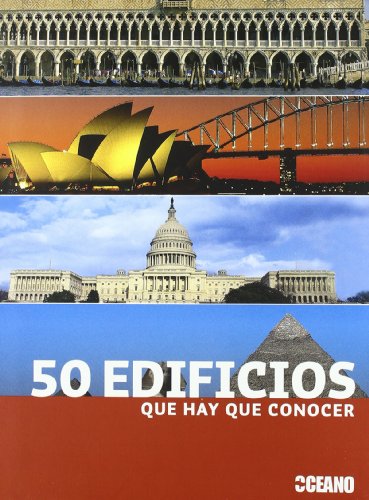 50 edificios que hay que conocer (Ilustrados / Arte) (Spanish Edition) (9788475565378) by Kuhl, Isabel
