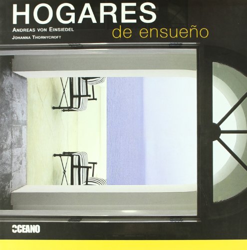 Hogares de ensueno (Artes Visuales) (Spanish Edition) (9788475565408) by Thornycroft, Johanna; Von Einsiedel, Andreas
