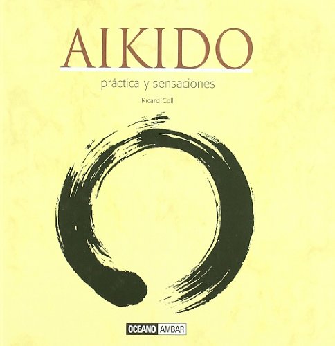 9788475565484: Aikido practica y sensaciones