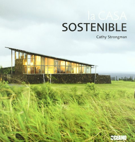 Imagen de archivo de livro la casa sostenible guia imprescindible para construir reformar y decorar su casa de a la venta por LibreriaElcosteo