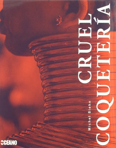 Stock image for CRUEL COQUETERA LOS ARTIFICIOS DE LA OPRESIN for sale by Zilis Select Books